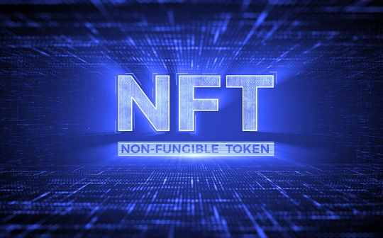 NFT:NFT来势汹汹 如何与元宇宙产生梦幻联动